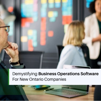 Demystifying Business Operations Software For New Ontario Companies 
