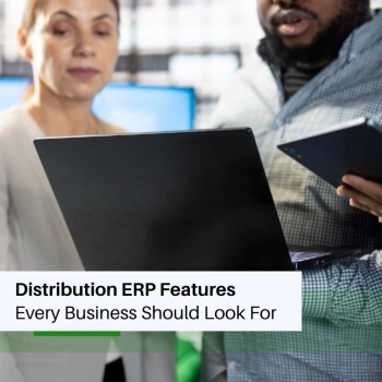 Distribution ERP Features Every Business Should Look For